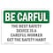 Signmission OSHA BE CAREFUL Sign, Safety Device Careful Worker, 10in X 7in Rigid Plastic, 7" W, 10" L, Landscape OS-BC-P-710-L-10042 - alternate 1